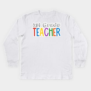 Rainbow 1st Grade Teacher Kids Long Sleeve T-Shirt